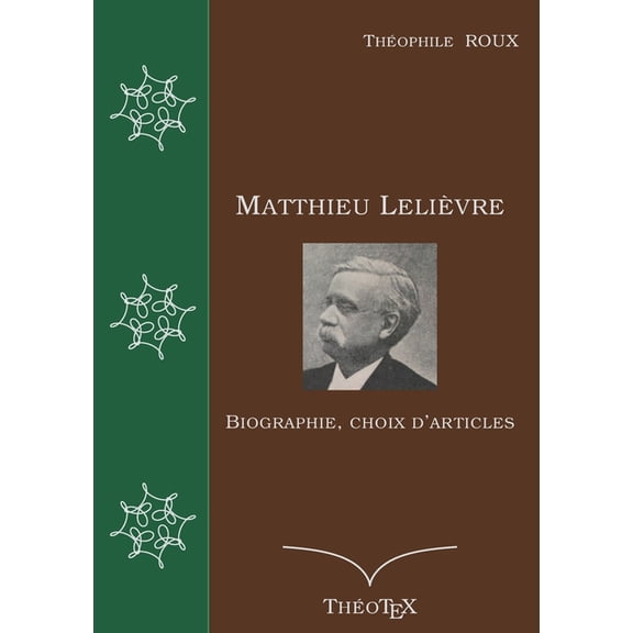 Matthieu Lelivre: Biographie, choix d'articles, (Paperback)
