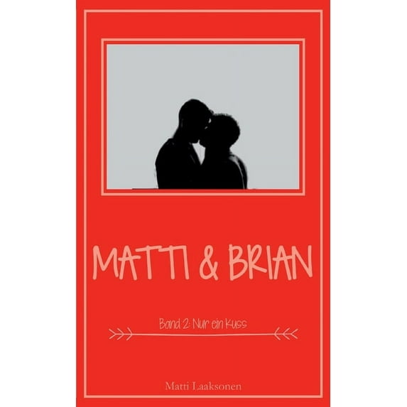 Matti & Brian 2: Band 2: Nur ein Kuss