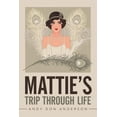 thumbnail image 1 of Mattie's Trip Through Life, (Paperback), 1 of 1