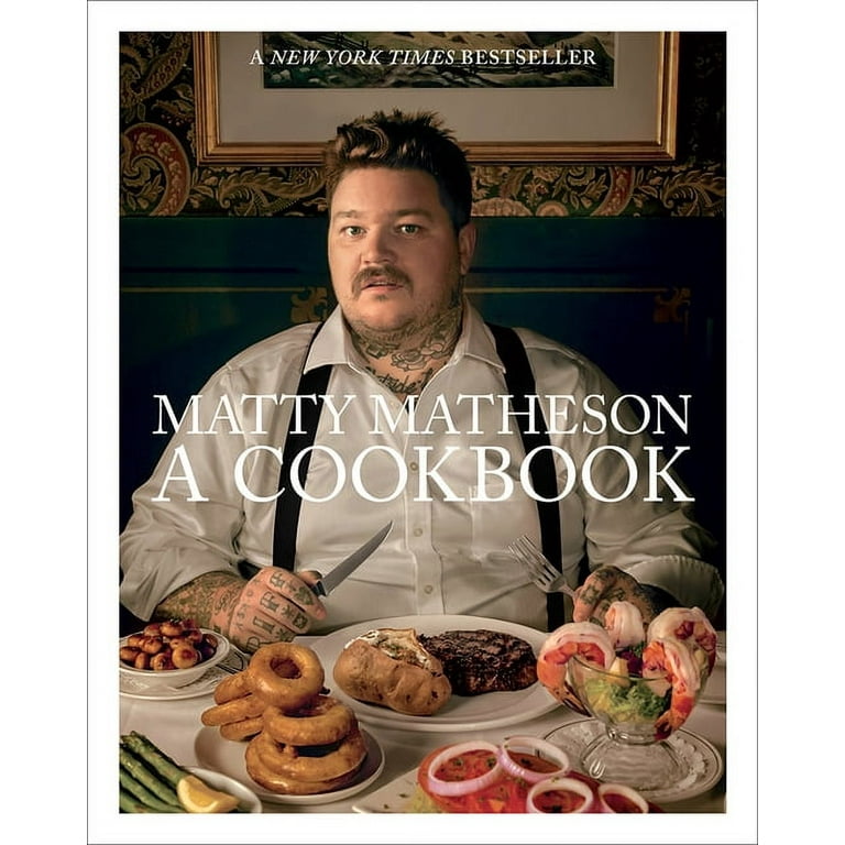 Chef Matty Matheson: A Cookbook (Hardcover) NY Times Bestseller