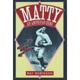 thumbnail image 1 of Pre-Owned Matty: An American Hero: Christy Mathewson of the New York Giants (Paperback) 0195092635 9780195092639, 1 of 1