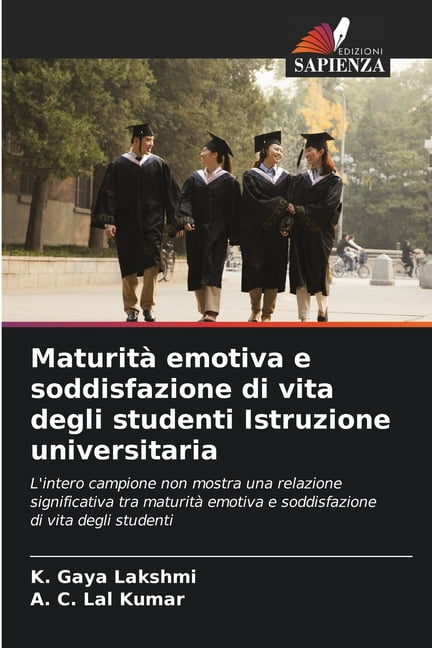 MaturitÃ  emotiva e soddisfazione di vita degli studenti Istruzione universitaria, (Paperback)