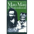 thumbnail image 1 of Pre-Owned Mau Mau and Nationhood: Arms, Authority, and Narration (Paperback) 0821414844 9780821414842, 1 of 1