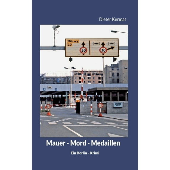 Mauer - Mord - Medaillen, (Paperback)