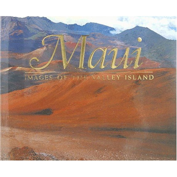 Pre-Owned Maui: Images of the Valley Island (Hardcover) 156647602X 9781566476027
