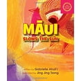 thumbnail image 1 of Pre-Owned Maui Slows the Sun (Board book) 1933067985 9781933067988, 1 of 1