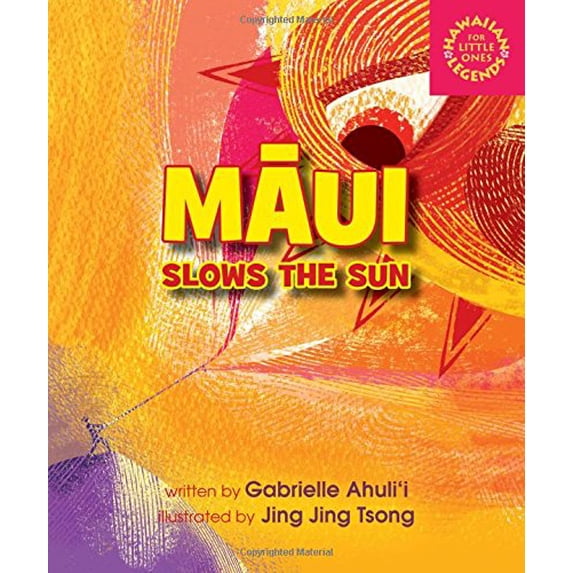 Pre-Owned Maui Slows the Sun (Board book) 1933067985 9781933067988