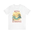 thumbnail image 1 of Maui Strong, Hawaii Strong, Lahaina Strong  T-Shirt, 1 of 7