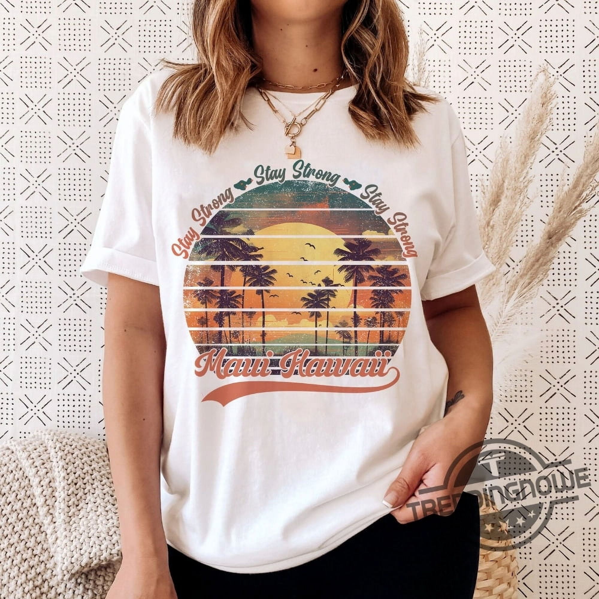 Maui Strong Shirt Fundraiser Maui Wildfires Survived 2023 Lahaina