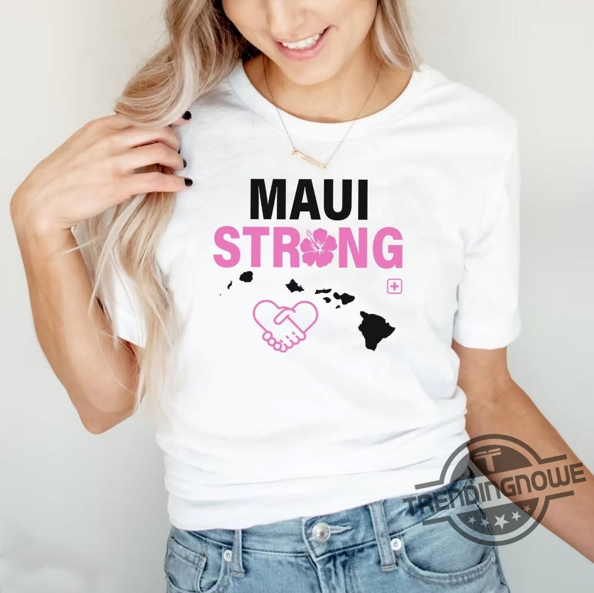 Maui Strong Shirt Fundraiser Support For Hawaii Fire Victims Maui