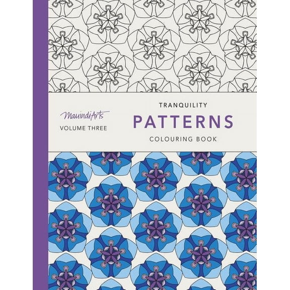 Mauindiarts Tranquility Patterns: Tranquility Patterns: Colouring Book (Paperback)