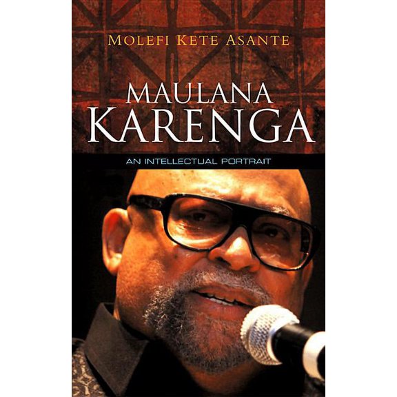 Maulana Karenga: An Intellectual Portrait, (Hardcover)