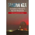 thumbnail image 1 of Pre-Owned Mauna Kea: A Guide to Hawai'i's Sacred Mountain (Paperback) 0975374052 9780975374054, 1 of 1