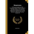 thumbnail image 1 of Maupeouana : Ou Recueil, Complet Des Écrits Patriotiques Publiés Pendant Le Regne Du Chancelier Maupeou, Pour Démontrer L'absurdite Du Despotisme Qu'il Vouloit Etablir, & Pour Maintenir Dans Toute Sa Splendeur La Monarchie Francaise, Volumes 3-4 (Paperback), 1 of 1