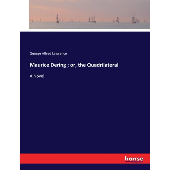 Maurice Dering; or, the Quadrilateral, (Paperback)