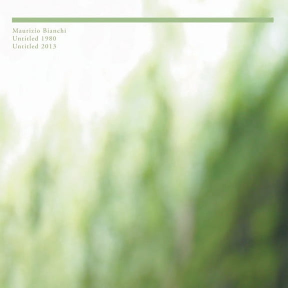 Maurizio Bianchi - Untitled 1980 / Untitled 2013 - Pop Rock - CD