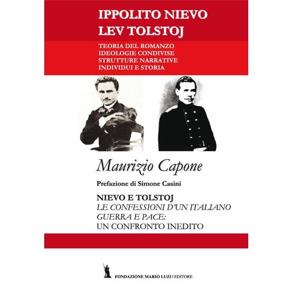 Maurizio Capone Nievo e Tolstoj. Le confessioni d'un italiano, Guerra e pace: u (Paperback)