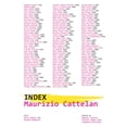 thumbnail image 1 of Pre-Owned Maurizio Cattelan: Index (Paperback) by Maurizio Cattelan, Roberta Tenconi, Vicente Todol√≠, 1 of 1
