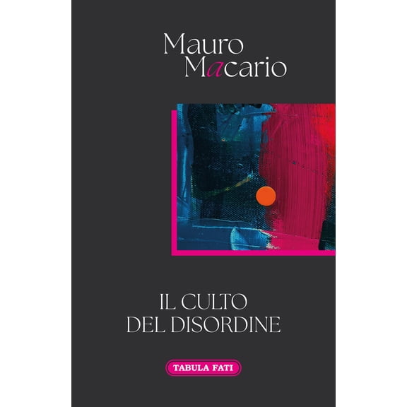 Mauro Macario Il culto del disordine (Paperback)