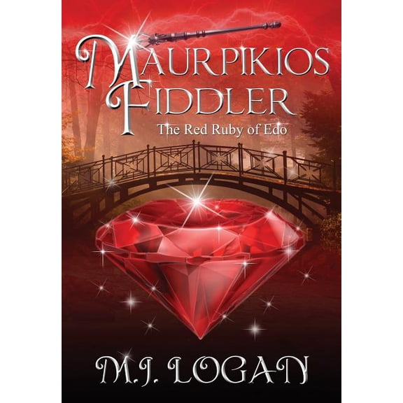Maurpikios Fiddler: Maurpikios Fiddler: The Red Ruby of Edo (Hardcover)