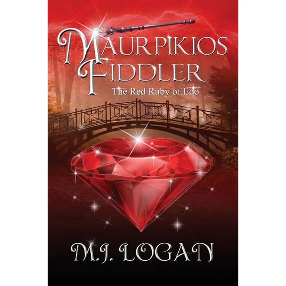 Maurpikios Fiddler: Maurpikios Fiddler: The Red Ruby of Edo (Paperback)