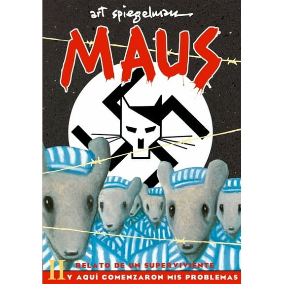 Maus. Relato de Un Superviviente Maus II: Relato de Un Superviviente. Y Aqu Comenzaron MIS Problemas / And Here My Troubles Began, (Paperback)