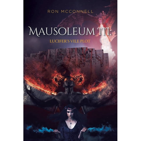 Mausoleum III: Lucifers Vile Plot Paperback 163874288X 9781638742883 Ron McConnell