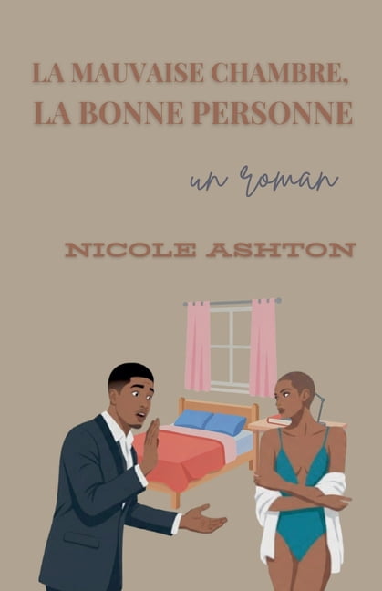 La Mauvaise Chambre, La Bonne Personne, (Paperback)