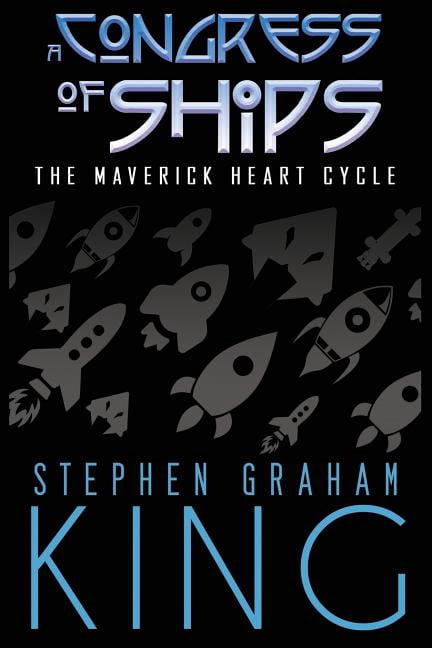 Maverick Heart Cycle: A Congress of Ships (Paperback)