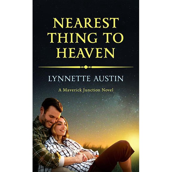 Maverick Junction Nearest Thing to Heaven, Book 2, (Paperback)