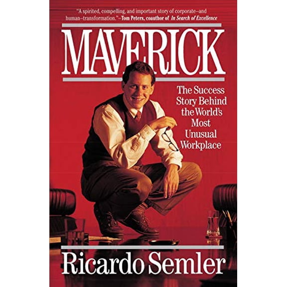 Pre-Owned Maverick: The Success Story Behind the World's Most Unusual Workplace (Paperback) 0446670553 9780446670555