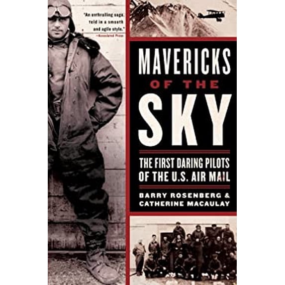 Pre-Owned Mavericks of the Sky: The First Daring Pilots of the U.S. Air Mail (Paperback) 0060529504 9780060529505