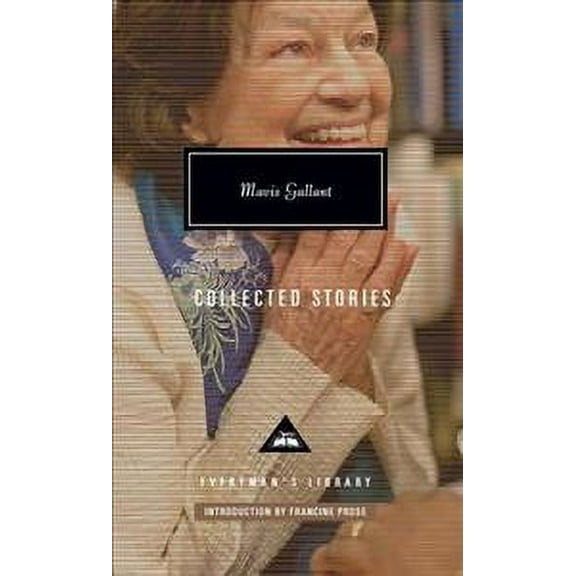 Mavis Gallant Collected Stories Mavis Gallant (Hardcover)