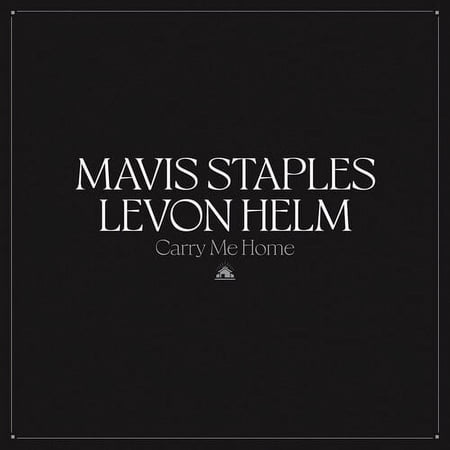 Mavis Staples & Levon Helm - Carry Me Home - Music & Performance - Vinyl