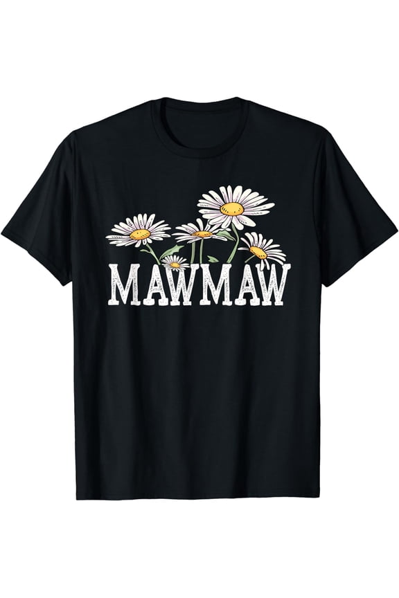 MawMaw Floral Chamomile Design Mother's Day Gifts MawMaw T-Shirt