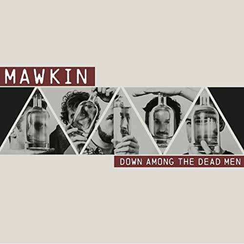 Mawkin - Down Among The Dead Men - Music & Performance - CD