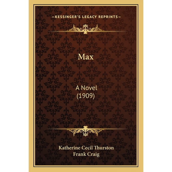 Max: A Novel (1909) Paperback