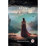 Max A Novel, Paperback