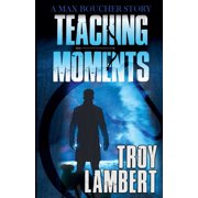 Max Boucher Teaching Moments, Book 2, Paperback