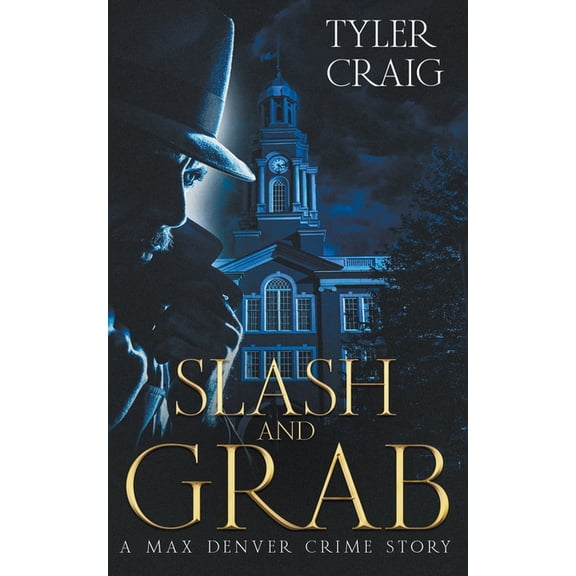 Max Denver Slash and Grab, Book 1, (Paperback)