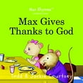 thumbnail image 1 of Pre-Owned Max Gives Thanks to God (Max Rhymes) (Hardcover) 0990375293 9780990375296, 1 of 1