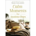 thumbnail image 1 of Calm Moments for Anxious Days: A 90-Day Devotional Journey (Hardcover), 1 of 1