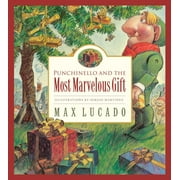 Max Lucado's Wemmicks: Punchinello and the Most Marvelous Gift: Volume 5 (Hardcover)