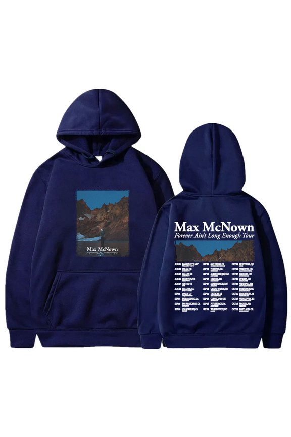 Max McNown Forever Ain't Long Enough Tour Merch Hoodies Streetwear Women Men Long Sleeve Sweatshirts