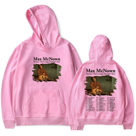Max McNown The Forever Ain’t Long Enough Tour Hoodie Men Women Long Sleeve Fashion Pullover Sweatshirt