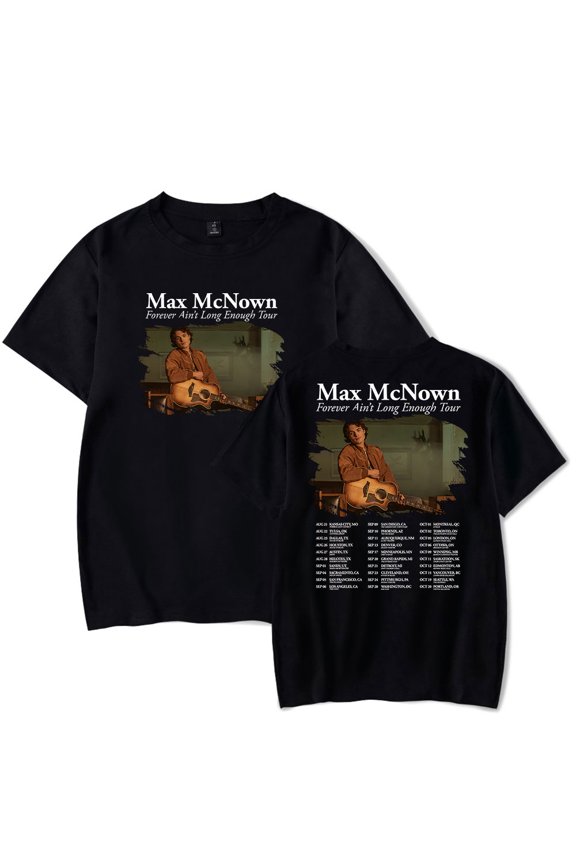 Max McNown The Forever Ain’t Long Enough Tour Tee Unisex Crewneck Short Sleeve Fashion T-shirt
