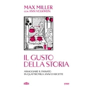 Max Miller,Roberta Zup Il gusto della storia. Assaggiare il passato in quattromila Hardcover