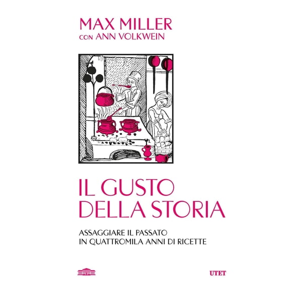 Max Miller,Roberta Zup Il gusto della storia. Assaggiare il passato in quattromila (Hardcover)