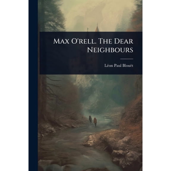 Max O'rell. The Dear Neighbours, (Paperback)