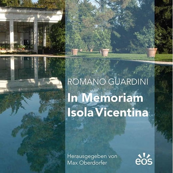Max Oberdorfer Romano Guardini - In memoriam Isola Vincentina (Paperback)